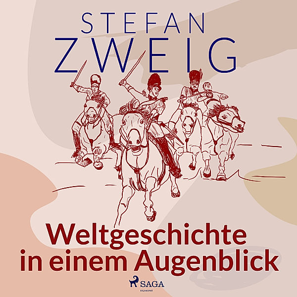 Die Weltminute von Waterloo - 5 - Weltgeschichte in einem Augenblick, Stefan Zweig