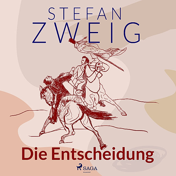 Die Weltminute von Waterloo - 7 - Die Entscheidung, Stefan Zweig
