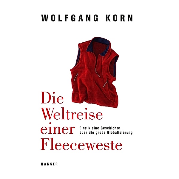 Die Weltreise einer Fleeceweste, Wolfgang Korn