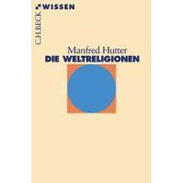 Die Weltreligionen / Beck'sche Reihe Bd.2365, Manfred Hutter