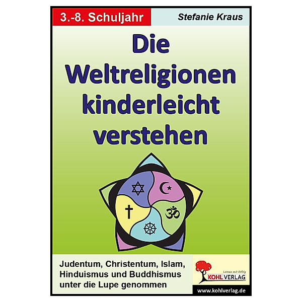 Die Weltreligionen kinderleicht verstehen, Stefanie Kraus