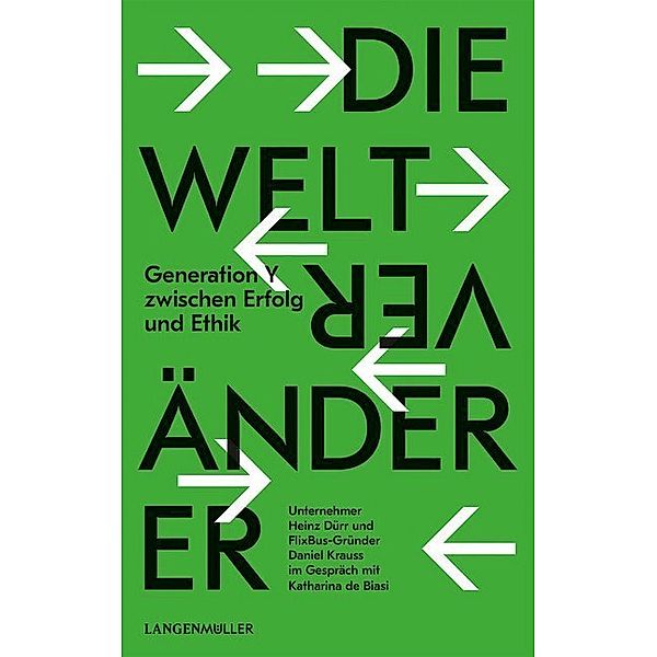 Die Weltveränderer, Katharina De Biasi, Heinz Dürr, Daniel Krauss