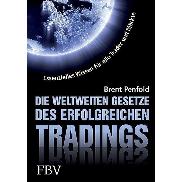 Die weltweiten Gesetze des erfolgreichen Tradings, Brent Penfold