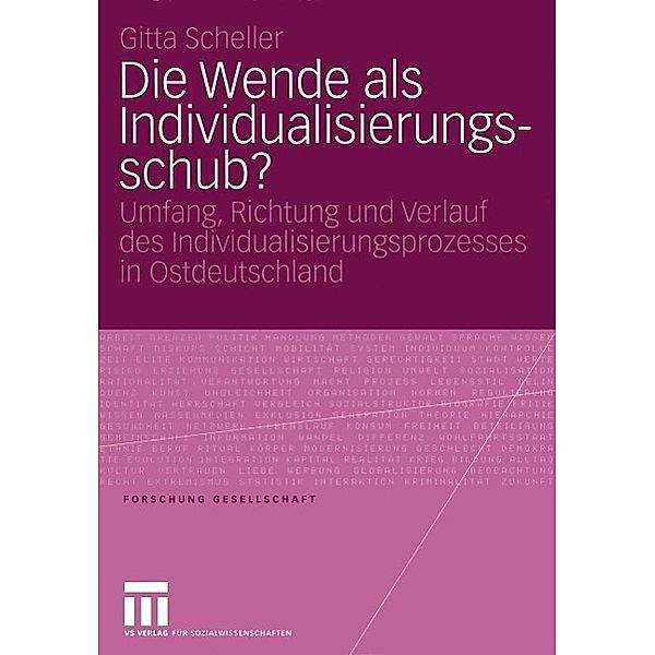 Die Wende als Individualisierungsschub? / Forschung Gesellschaft, Gitta Scheller
