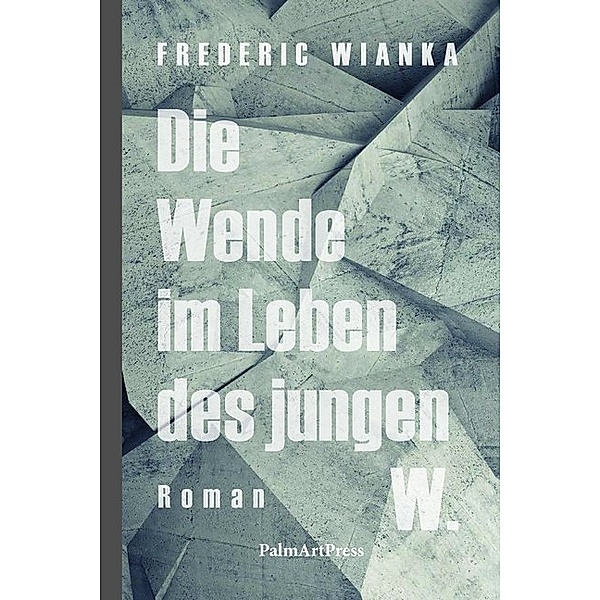 Die Wende im Leben des jungen W., Frederic Wianka