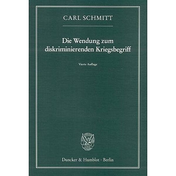 Die Wendung zum diskriminierenden Kriegsbegriff, Carl Schmitt