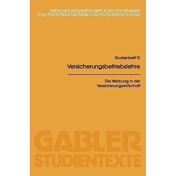 Die Werbung in der Versicherungswirtschaft / Gabler-Studientexte, Ernst Benner