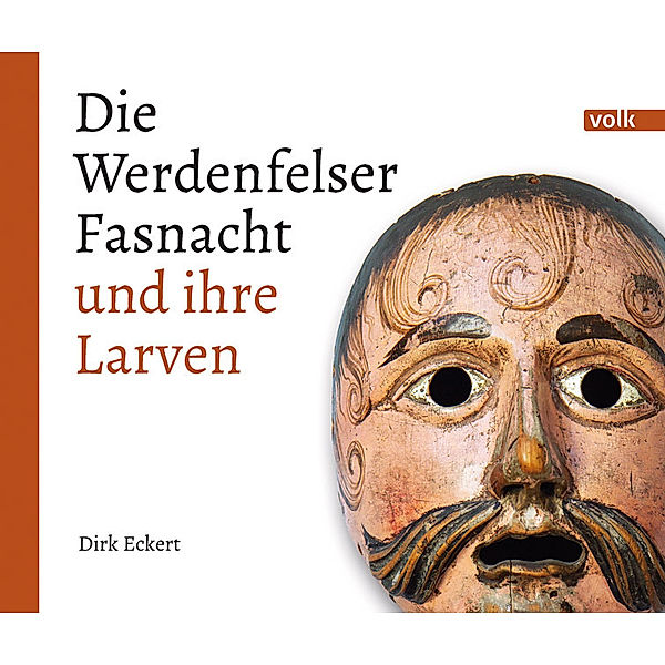 Die Werdenfelser Fasnacht und ihre Larven, Dirk Eckert