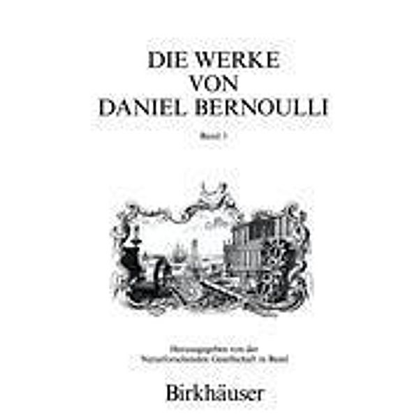 Die Werke von Daniel Bernoulli, Daniel Bernoulli