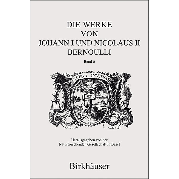 Die Werke von Johann I und Nicolaus II Bernoulli.Bd.6, Johann I Bernoulli, Nicolaus II Bernoulli