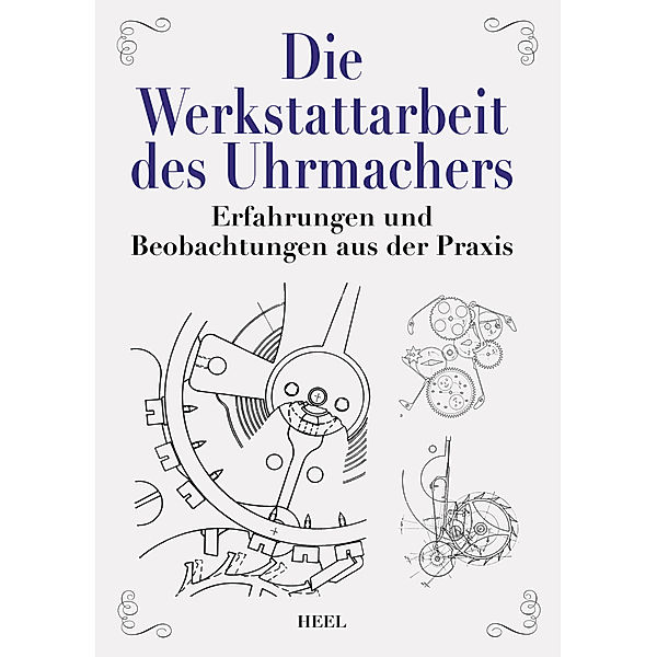 Die Werkstattarbeit des Uhrmachers, Richard Rothmann