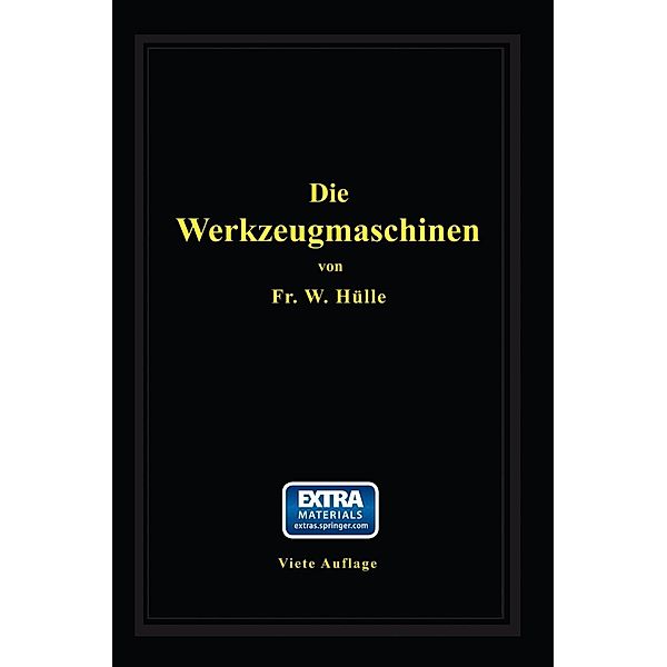 Die Werkzeugmaschinen, W. Hülle