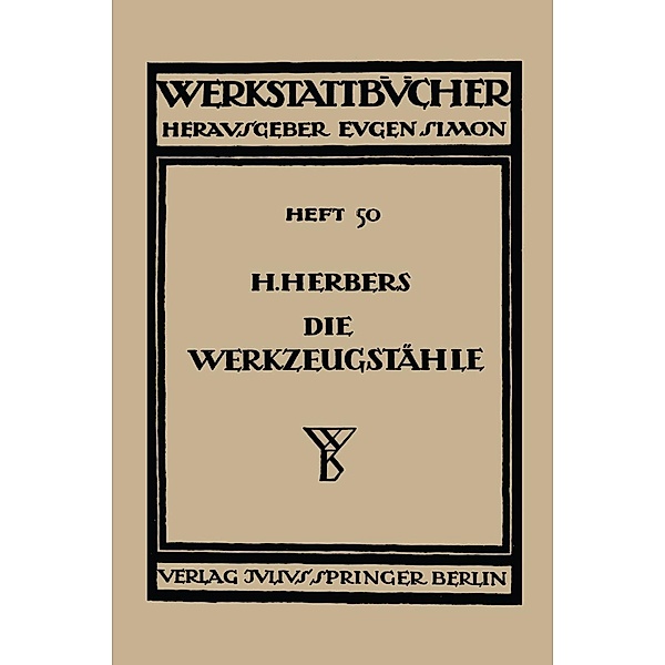 Die Werkzeugstähle / Werkstattbücher Bd.50, Hugo Herbers
