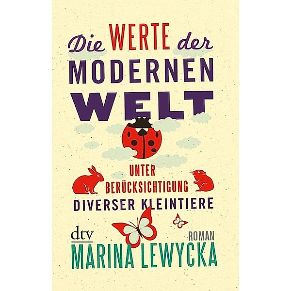 Die Werte der modernen Welt unter Berücksichtigung diverser Kleintiere, Marina Lewycka