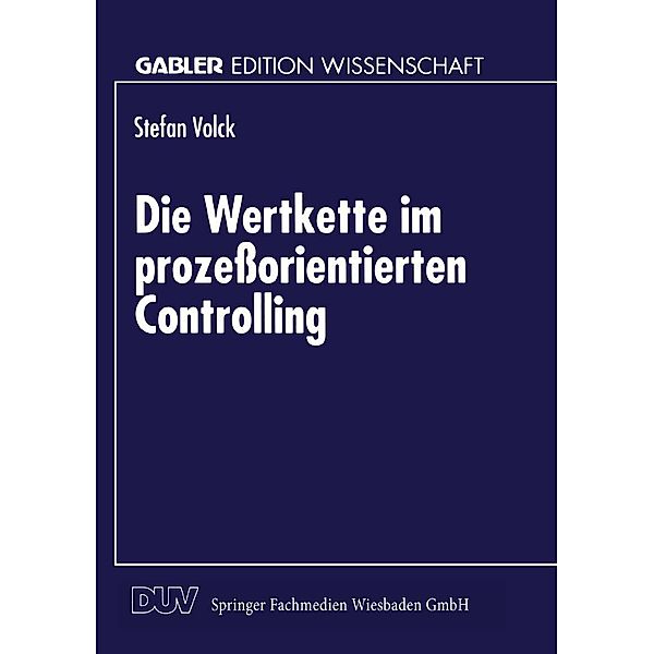 Die Wertkette im prozeßorientierten Controlling / Gabler Edition Wissenschaft