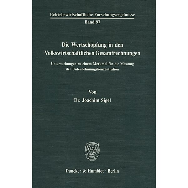 Die Wertschöpfung in den Volkswirtschaftlichen Gesamtrechnungen., Joachim Sigel