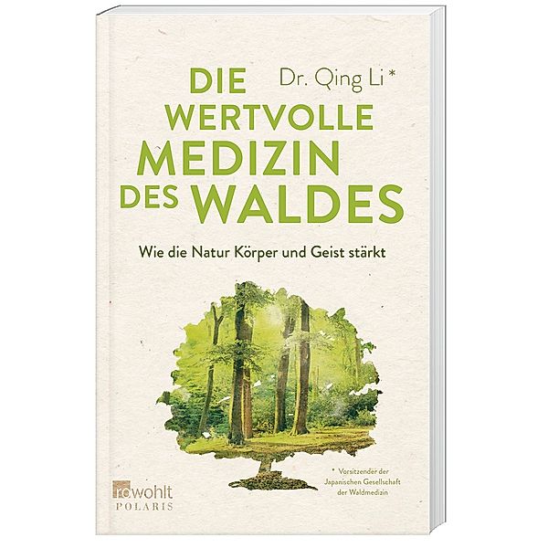 Die wertvolle Medizin des Waldes, Qing Li