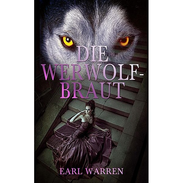 Die Werwolfbraut, Earl Warren