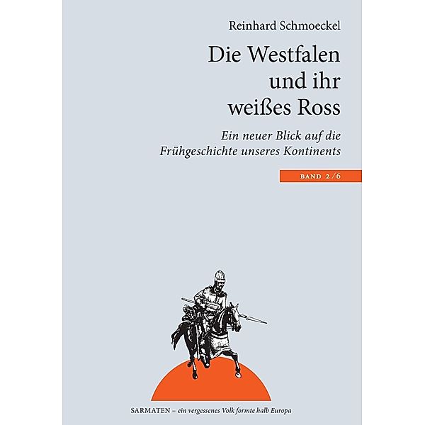 Die Westfalen und ihr weißes Ross, Reinhard Schmoeckel