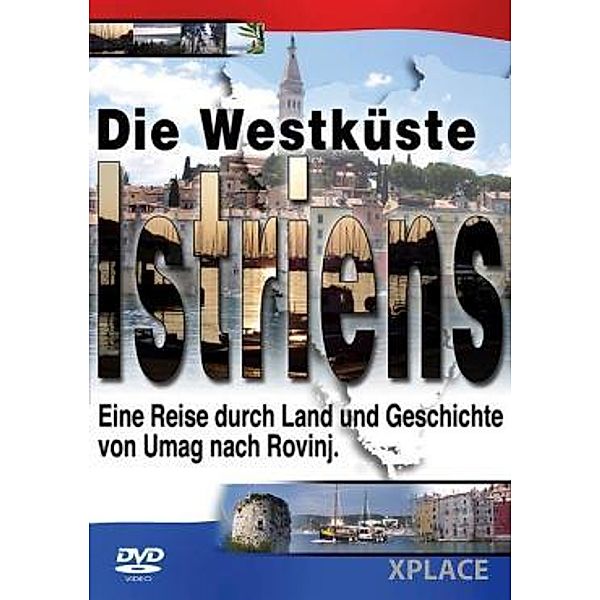 Die Westküste Istriens - Eine Reise durch Land und Geschichte