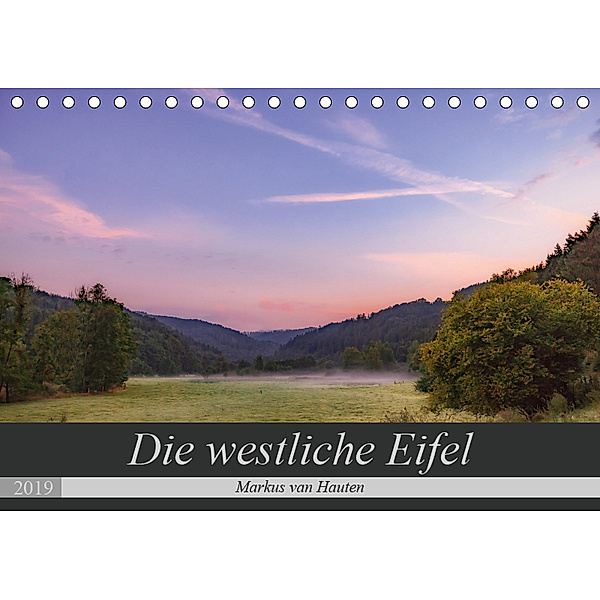 Die westliche Eifel (Tischkalender 2019 DIN A5 quer), Markus van Hauten