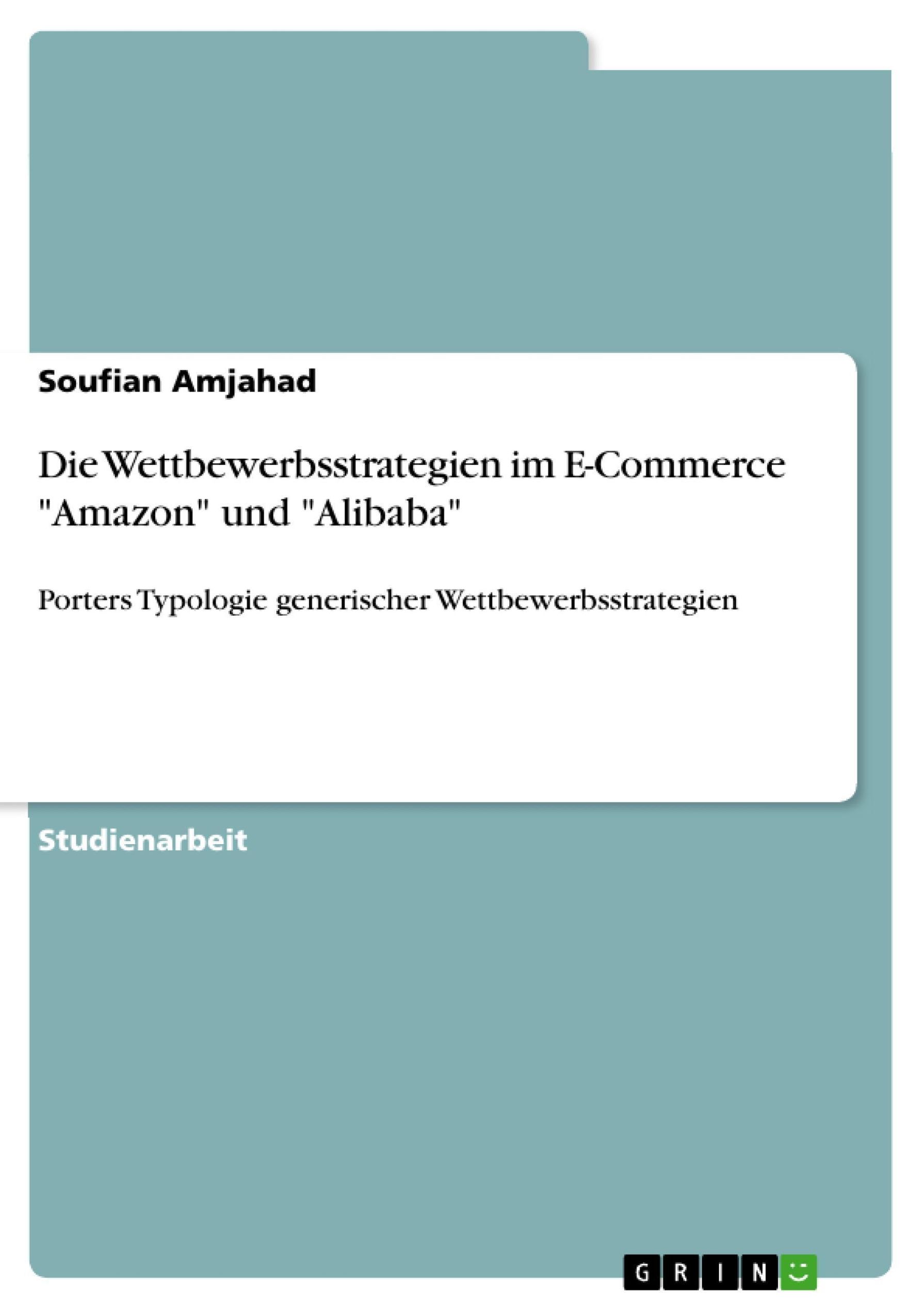 Die Wettbewerbsstrategien im E-Commerce Amazon und Alibaba eBook v. Soufian  Amjahad | Weltbild