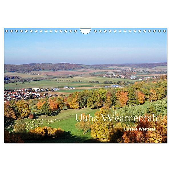 Die Wetterau mit Mundart-Statements (Wandkalender 2024 DIN A4 quer), CALVENDO Monatskalender, kexDESIGN, Kornelia Exner