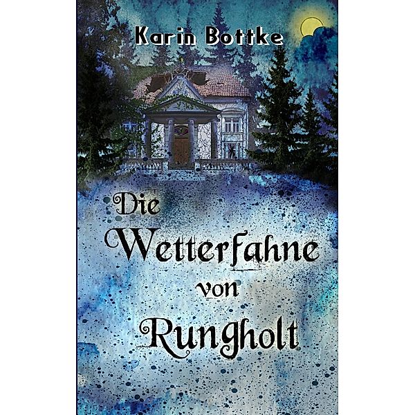 Die Wetterfahne von Rungholt, Karin Bottke