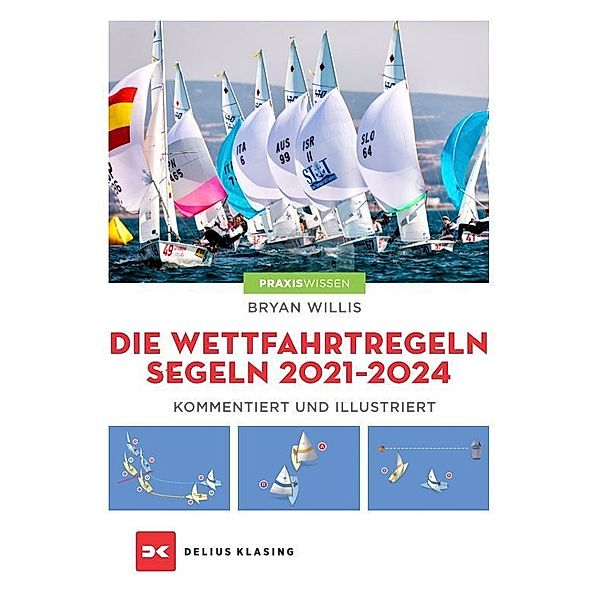 Die Wettfahrtregeln Segeln 2021 bis 2024, Bryan Willis