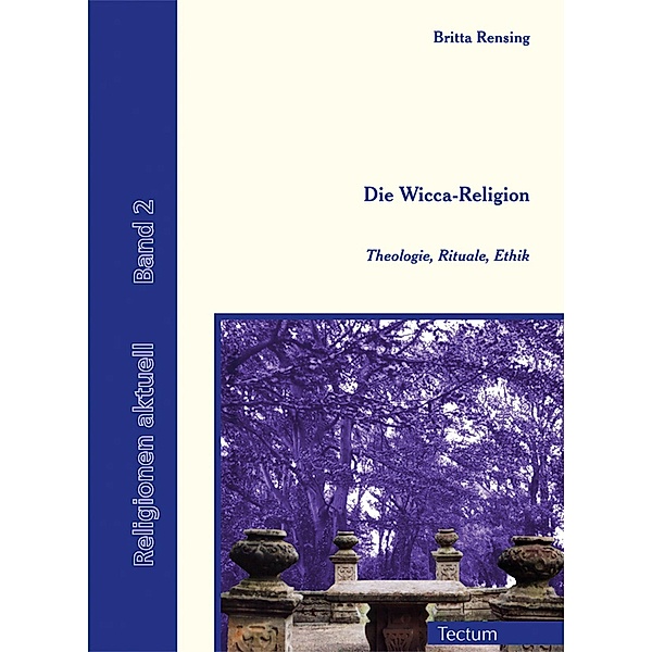 Die Wicca-Religion, Britta Rensing