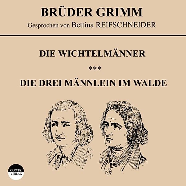 Die Wichtelmänner / Die drei Männlein im Walde, Wilhelm Grimm, Jakob Grimm
