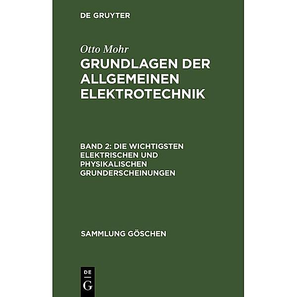 Die wichtigsten elektrischen und physikalischen Grunderscheinungen / Sammlung Göschen Bd.197, Otto Mohr