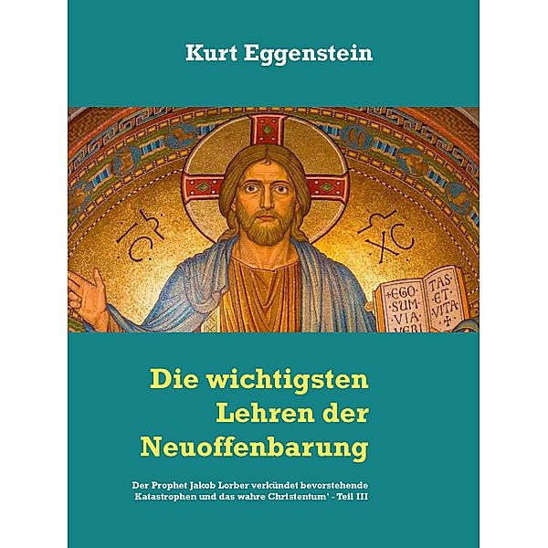 Die wichtigsten Lehren der Neuoffenbarung, Kurt Eggenstein