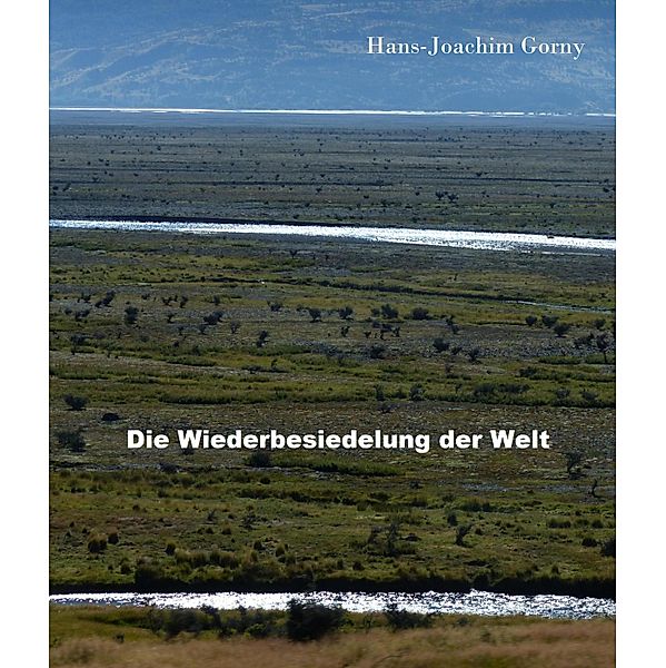 Die Wiederbesiedelung der Welt, Hans Joachim Gorny