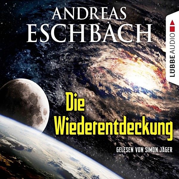 Die Wiederentdeckung, Andreas Eschbach