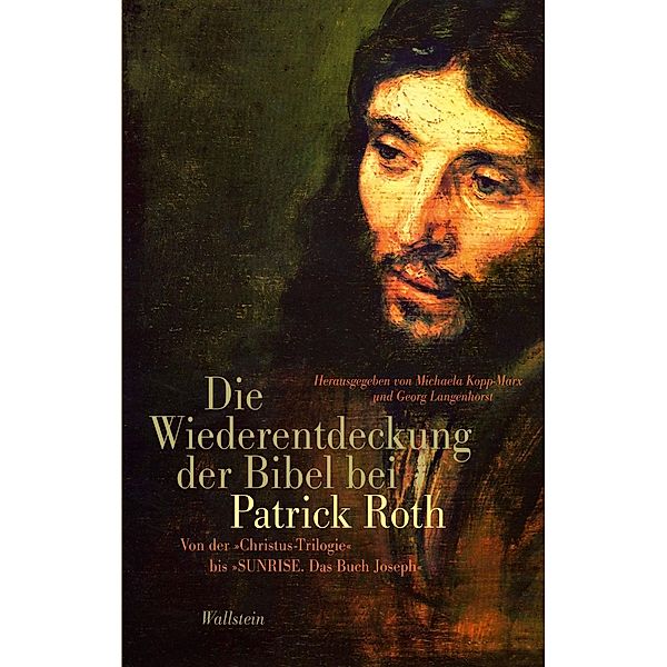 Die Wiederentdeckung der Bibel bei Patrick Roth