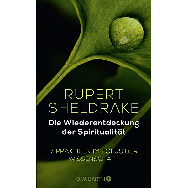 Die Wiederentdeckung der Spiritualität, Rupert Sheldrake