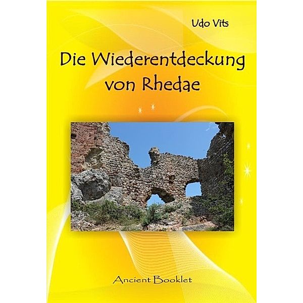 Die Wiederentdeckung von Rhedae / Ancient Mail, Udo Vits