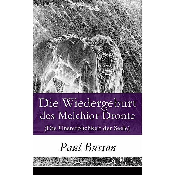 Die Wiedergeburt des Melchior Dronte (Die Unsterblichkeit der Seele), Paul Busson