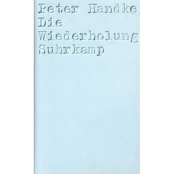 Die Wiederholung, Peter Handke