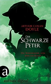 Die Wiederkehr von Sherlock Holmes: 6 Der Schwarze Peter - eBook - Arthur Conan Doyle,