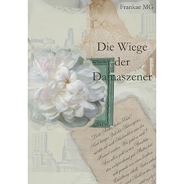 Die Wiege der Damaszener, Frankae M. G.