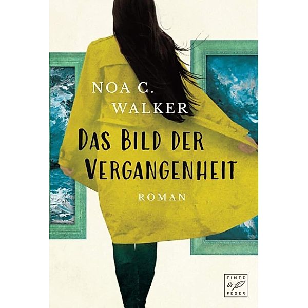 Die Wieland Familie / Das Bild der Vergangenheit, Noa C. Walker