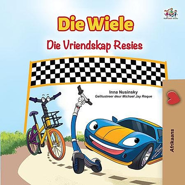 Die Wiele Die Vriendskap Resies (Afrikaans Bedtime Collection) / Afrikaans Bedtime Collection, Inna Nusinsky, Kidkiddos Books