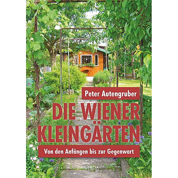 Die Wiener Kleingärten, Peter Autengruber