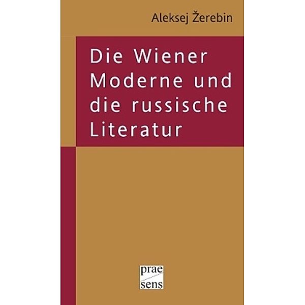 Die Wiener Moderne und die russische Literatur, Alexej Zerebin