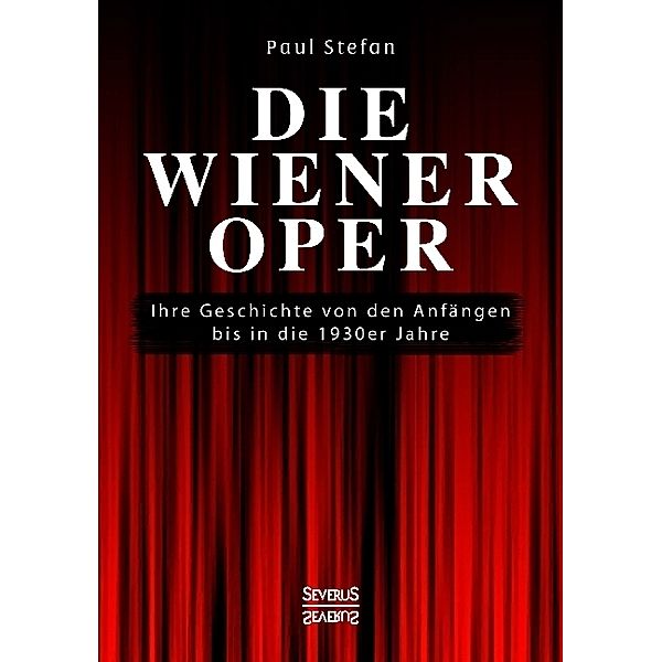 Die Wiener Oper, Paul Stefan