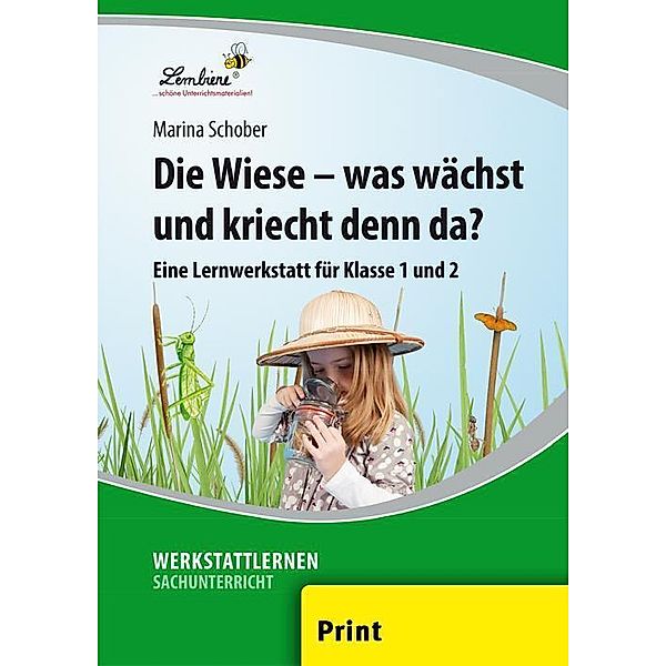 Die Wiese - was wächst und kriecht denn da?, Marina Schober