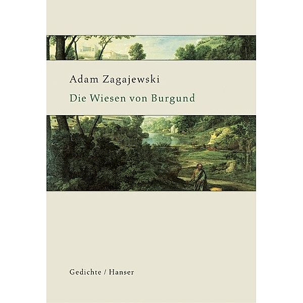 Die Wiesen von Burgund, Adam Zagajewski