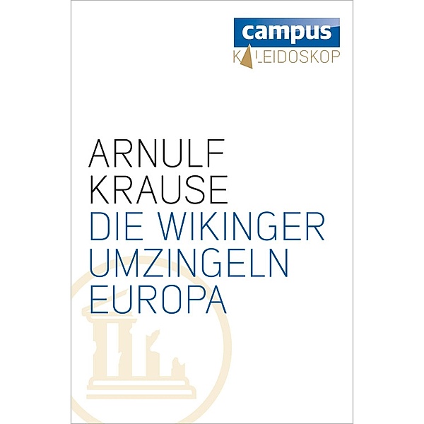 Die Wikinger umzingeln Europa, Arnulf Krause